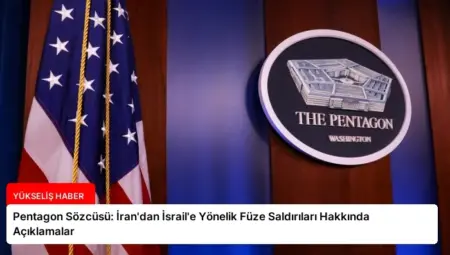 Pentagon Sözcüsü: İran’dan İsrail’e Yönelik Füze Saldırıları Hakkında Açıklamalar