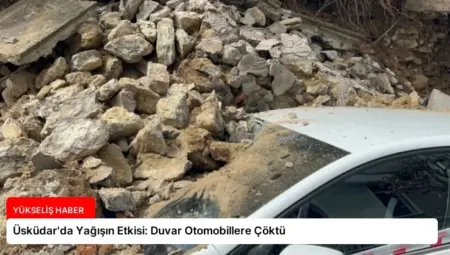 Üsküdar’da Yağışın Etkisi: Duvar Otomobillere Çöktü