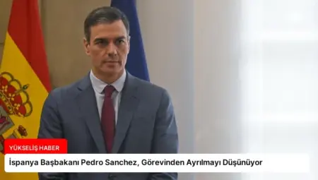İspanya Başbakanı Pedro Sanchez, Görevinden Ayrılmayı Düşünüyor
