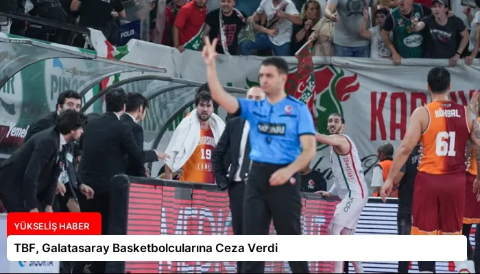 TBF, Galatasaray Basketbolcularına Ceza Verdi