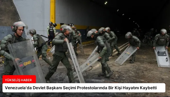 Venezuela’da Devlet Başkanı Seçimi Protestolarında Bir Kişi Hayatını Kaybetti