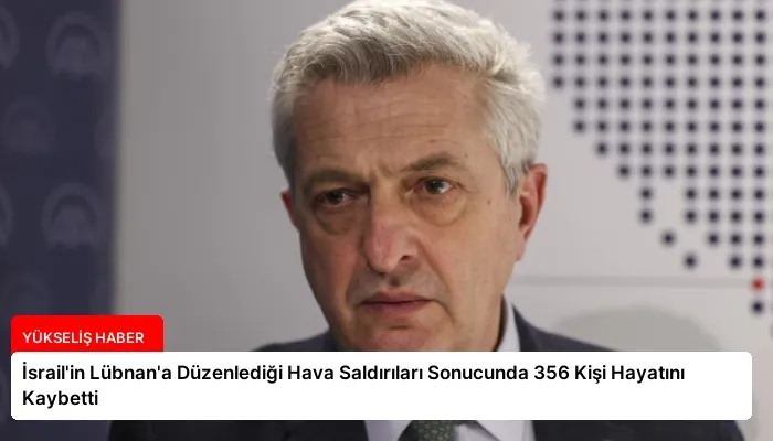 İsrail’in Lübnan’a Düzenlediği Hava Saldırıları Sonucunda 356 Kişi Hayatını Kaybetti