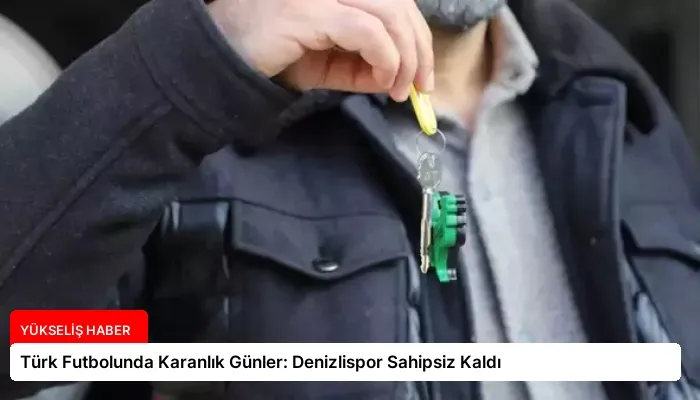 Türk Futbolunda Karanlık Günler: Denizlispor Sahipsiz Kaldı