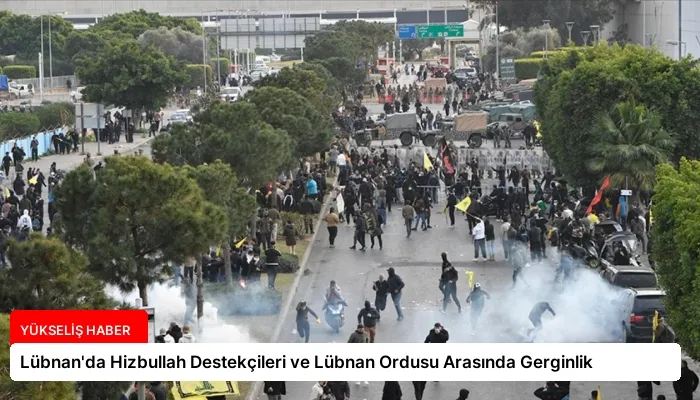 Lübnan’da Hizbullah Destekçileri ve Lübnan Ordusu Arasında Gerginlik
