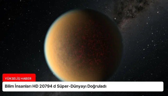 Bilim İnsanları HD 20794 d Süper-Dünyayı Doğruladı