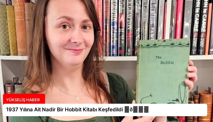 1937 Yılına Ait Nadir Bir Hobbit Kitabı Keşfedildi ⏬👇