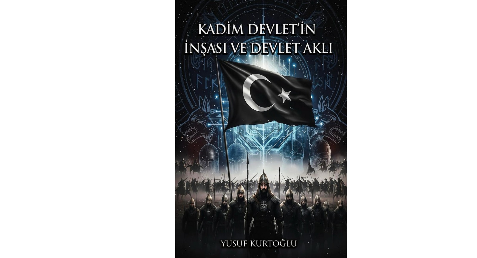 Kadim Devlet’in İnşası ve Devlet Aklı