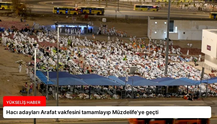 Hacı adayları Arafat vakfesini tamamlayıp Müzdelife’ye geçti