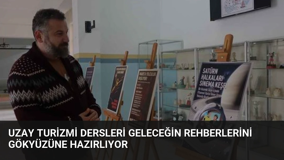 Uzay Turizmi Dersleri Geleceğin Rehberlerini Gökyüzüne Hazırlıyor