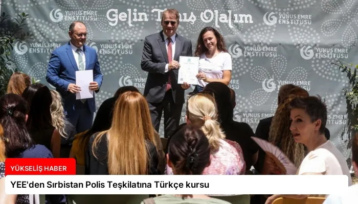 YEE’den Sırbistan Polis Teşkilatına Türkçe kursu