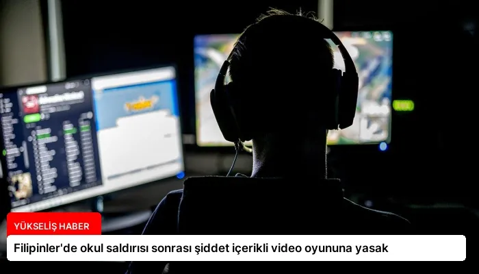 Filipinler’de okul saldırısı sonrası şiddet içerikli video oyununa yasak