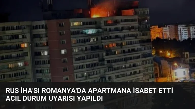 Rus İHA’sı Romanya’da Apartmana İsabet Etti Acil Durum Uyarısı Yapıldı