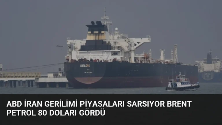 ABD İran Gerilimi Piyasaları Sarsıyor Brent Petrol 80 Doları Gördü