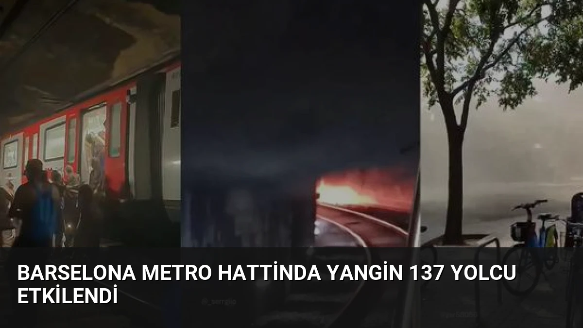 Barselona Metro Hattinda Yangin 137 Yolcu Etkilendi