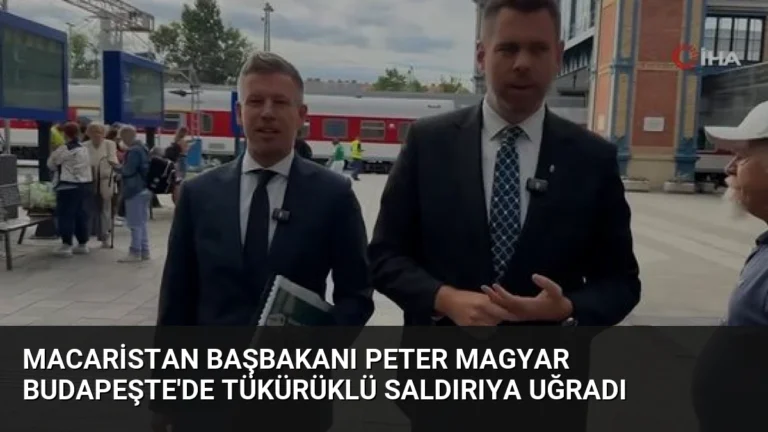 Macaristan Başbakanı Peter Magyar Budapeşte’de Tükürüklü Saldırıya Uğradı