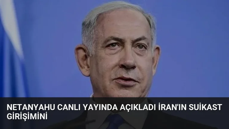 Netanyahu Canlı Yayında Açıkladı İran’ın Suikast Girişimini