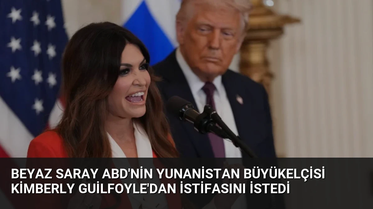 Beyaz Saray ABD’nin Yunanistan Büyükelçisi Kimberly Guilfoyle’dan İstifasını İstedi