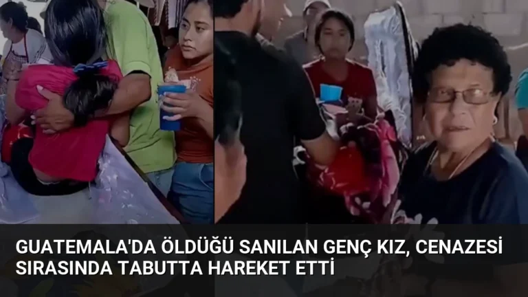 Guatemala’da Öldüğü Sanılan Genç Kız, Cenazesi Sırasında Tabutta Hareket Etti