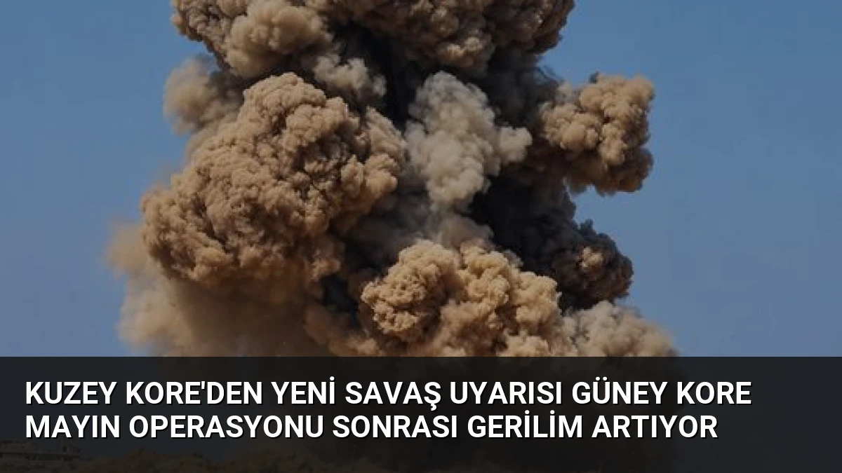Kuzey Kore’den Yeni Savaş Uyarısı Güney Kore Mayın Operasyonu Sonrası Gerilim Artıyor